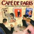 Café de Paris-25 grands Succès Français Charles Trenet, Edith Piaf, Jean .. [CD]