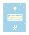 Kommunion Malbuch für Kinder: Erstkommunion Geschenk für Jungen und Mädchen m