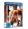 Dressed To Kill (Uncut + Bonusmaterial) [Blu-ray]