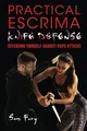 Practical Escrima Knife Defense: Filipino Martial Arts Knife Defense Training (Self-Defense, Band 8)