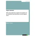 Why do people buy organic? An analysis of the attitudes and intentions toward organic food von Regina Schneider / GRIN Verlag / Taschenbuch