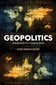 Geopolitics: Making Sense of a Changing World