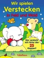 Wir spielen Verstecken in Feld und Wald, 