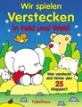 Wir spielen Verstecken in Feld und Wald von not specified | Buch | Zustand gut