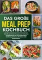 Das große Meal Prep Kochbuch: Schnelle und leckere ... | Buch | Zustand sehr gut