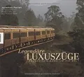 Legendäre Luxuszüge: Traumreisen rund um die Welt v... | Buch | Zustand sehr gut