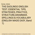 THE DUOLINGO ENGLISH TEST: ESSENTIAL TIPS, STRATEGIES, PRACTICE, STRUCTURE,GRAMM
