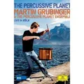 MARTIN GRUBINGER - THE PERCUSSIVE PLANET DVD NEU