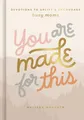 You are Made for This: Devotions to Uplift and Encourage Busy Moms (A 90-Day Devotional to Inspire Mothers) – The Perfect Mother’s Day Gift for Christian Moms