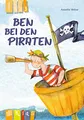 Ben bei den Piraten – Lesestufe 3 (KidS - Klassenlektüre in drei Stufen)