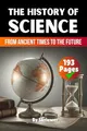 The History of Science: From Ancient Times to the Future