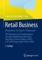 Retail Business: Perspektiven, Strategien, Erfolg... | Buch | Zustand akzeptabel