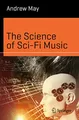 The Science of Sci-Fi Music (Science and Fiction)