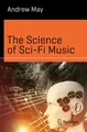 The Science of Sci-Fi Music Andrew May