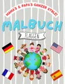 MAMA's & PAPA's ganzer Stolz! Malbuch: Flaggen zum Ausmalen für Kinder ab 3 Jahren | Länder | Fahnen | Geographie | Welt | Lernen (MAMA's & PAPA's ganzer Stolz! Malbücher für Kinder)