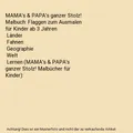 MAMA's & PAPA's ganzer Stolz! Malbuch: Flaggen zum Ausmalen für Kinder ab 3 Jah