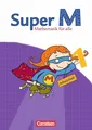 Super M - Mathematik für alle - Östliche Bundesländer und Berlin - 1. Schuljahr