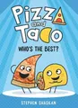 Stephen Shaskan Pizza and Taco: Who's the Best? (Gebundene Ausgabe)