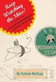 W. Patrick McCray Keep Watching the Skies! (Gebundene Ausgabe) (US IMPORT)