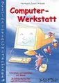 Computer-Werkstatt: Schreiben und Gestalten in Word 2000 (3. bis 6. Klasse): Schreiben und Gestalten mit Word. 10 Entdeckerkarten und 25 Projektkarten