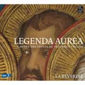 La Reverdie Legenda Aurea: Laudes Des Saints Au Trecento Italien (CD) Album