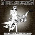Metal Addiction von Sun Eats Hours Vs Nicotine | CD | Zustand gut