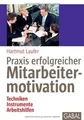 Praxis erfolgreicher Mitarbeitermotivation: Technik... | Buch | Zustand sehr gut