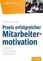 Hartmut Laufer / Praxis erfolgreicher Mitarbeitermotivation9783869364827