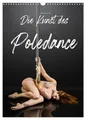 Markus W. Lambrecht | Die Kunst des Poledance (Wandkalender 2026 DIN A3...