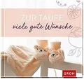 Zur Taufe viele gute Wünsche | Buch | Zustand gut