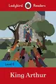 King Arthur - Ladybird Readers Level 6 - Paperback - G245z