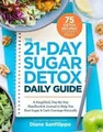 The 21-Day Sugar Detox Daily Guide: A Simplified, D... | Buch | Zustand sehr gut