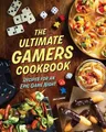 Lunique The Ultimate Gamers Cookbook (Gebundene Ausgabe)