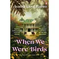 Penguin Random House When We Were Birds (Englisch, Lloyd Banwoo Ayanna, 2023) (25393798)