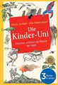 Die Kinder-Uni: Forscher erklären die Rätsel der Welt Alle 3 Bücher in einem ...