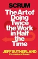 Scrum: The Art of Doing Twice the Work in Half th... | Buch | Zustand akzeptabel