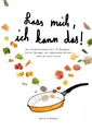 Lass mich, ich kann das! Antonia Blöcker