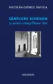 SÄMTLICHE SCHOLIEN zu einem inbegriffenen Text | Nicolás Gómez Dávila | Buch