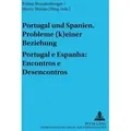 Portugal und Spanien: Probleme (k)einer Beziehung. Portugal e Espanha: Encontros e Desencontros / Peter Lang / Taschenbuch