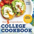Pamela Ellgen The 5-Ingredient College Cookbook (Taschenbuch) (US IMPORT)