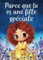 Parce que tu es une fille spéciale: Un livre pour les en... | Buch | Zustand gut