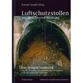 Luftschutzstollen aus dem Zweiten Weltkrieg / StudienVerlag / Buch