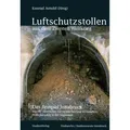 Studienverlag Luftschutzstollen aus dem Zweiten Weltkrieg (Konrad Arnold, 2002) (55529732)