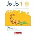 Jo-Jo Fibel 1. Schuljahr - Arbeitsheft Training - Grundwortschatz und Rechtschreibung