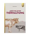 Arbeitsblätter Tierhaltung, Juliane Barten