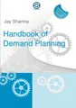 HandBook of Demand Planning, Sharma, Jay