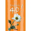 Endlich 40!