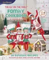 The Elf on the Shelf Family Cookboo..., Bell, Chanda A.