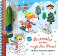 Ausmalen mit dem magischen Pinsel. Frohe Weihnachten: Malbuch mit Wassertankstift für Kinder ab 3 Jahren