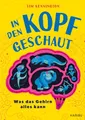 In den Kopf geschaut – Was das Gehirn alles kann: Ein humorvolles Kindersachbuch mit spannenden Experimenten ab 8 Jahren